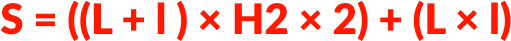 s = ((l + l ) × h2 × 2) + (l × l)